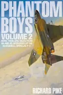 Phantom Boys 2. kötet: További izgalmas történetek a McDonnell Douglas F-4 brit és amerikai üzemeltetőitől - Phantom Boys Volume 2: More Thrilling Tales from UK and Us Operators of the McDonnell Douglas F-4