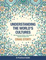 A külföldiek megismerése, 20. évfordulós kiadás: A világ kultúráinak megértése - Figuring Foreigners Out, 20th Anniversary Edition: Understanding the World's Cultures