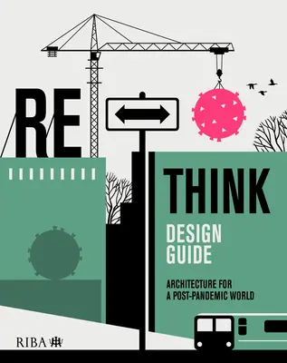 Rethink Design Guide: Architecture for a Post-Pandemic World