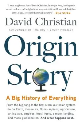 Origin Story (Eredettörténet): A Big History of Everything - Origin Story: A Big History of Everything