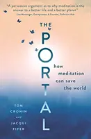 A portál: Hogyan mentheti meg a világot a meditáció - The Portal: How Meditation Can Save the World