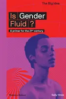 Is Gender Fluid? Eine Fibel für das 21. Jahrhundert - Is Gender Fluid?: A Primer for the 21st Century