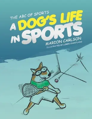 A sportok ABC-je: Egy kutya élete a sportban - The ABC of Sports: A Dog's Life in Sports