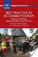 Legjobb gyakorlatok az akadálymentes turizmusban: Befogadás, fogyatékosság, idősödő népesség és turizmus - Best Practice in Accessible Tourism: Inclusion, Disability, Ageing Population and Tourism