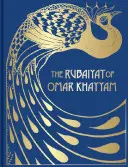 The Rubiyt of Omar Khayym: Illustrated Collector's Edition