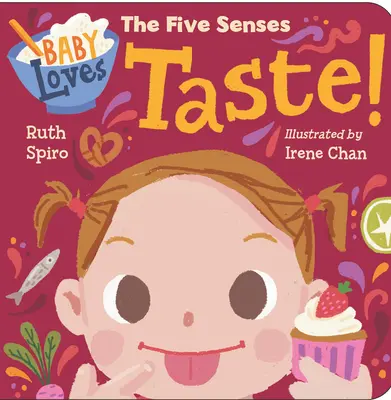 Baby Loves the Five Senses: Ízlelés! - Baby Loves the Five Senses: Taste!