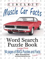 Circle It, Muscle Car Facts, nagyméretű nyomtatás, szókereső, puzzle könyv - Circle It, Muscle Car Facts, Large Print, Word Search, Puzzle Book