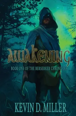 Ébredés: A Berserker Krónikák első könyve - Awakening: Book One of the Berserker Chronicles