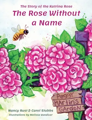 A névtelen rózsa: A Katrina-rózsa története - The Rose Without a Name: The Story of the Katrina Rose