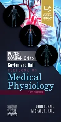 Pocket Companion to Guyton and Hall Textbook of Medical Physiology (Az orvosi fiziológia zsebkönyvéhez) - Pocket Companion to Guyton and Hall Textbook of Medical Physiology