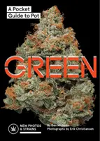 Zöld: A Pocket Guide to Pot (Marihuana Guide, Pot Field Guide, Marijuana Plant Book) - Green: A Pocket Guide to Pot (Marijuana Guide, Pot Field Guide, Marijuana Plant Book)