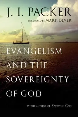 Evangelizáció és Isten szuverenitása - Evangelism and the Sovereignty of God