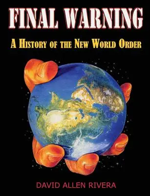 Utolsó figyelmeztetés: Az új világrend története Első rész - Final Warning: A History of the New World Order Part One