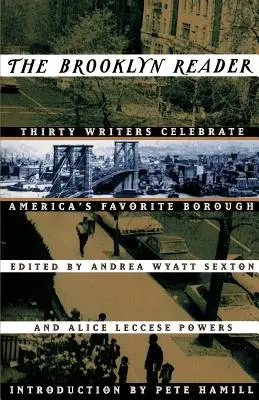 A Brooklyn Reader: 30 író ünnepli Amerika kedvenc városrészét - The Brooklyn Reader: 30 Writers Celebrate America's Favorite Borough