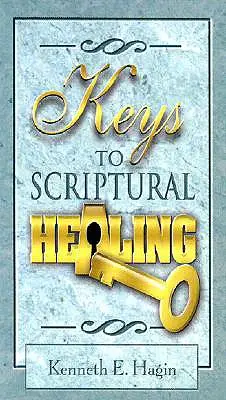 A szentírási gyógyítás kulcsai - Keys to Scriptural Healing