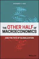 A makrogazdaságtan másik fele és a globalizáció sorsa - The Other Half of Macroeconomics and the Fate of Globalization