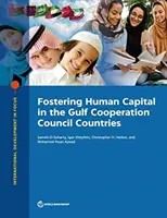 A humán tőke előmozdítása az Öböl-menti Együttműködési Tanács országaiban - Fostering Human Capital in the Gulf Cooperation Council Countries