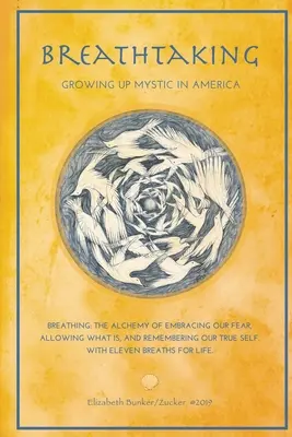 Lélegzetelállító: Misztikusan felnőni Amerikában - Tizenegy lélegzetvétel az életért - Breathtaking: Growing Up Mystic in America - Eleven Breaths for Life