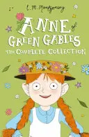 Anne of Green Gables: A teljes gyűjtemény - Anne of Green Gables: The Complete Collection