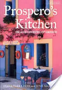 Prospero konyhája: A görög szigetek főztje - Prospero's Kitchen: Island Cooking of Greece