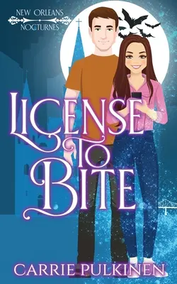 Engedély a harapásra: Paranormális romantikus vígjáték - License to Bite: A Paranormal Romantic Comedy