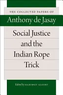 A társadalmi igazságosság és az indiai kötéltrükk - Social Justice and the Indian Rope Trick