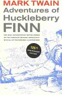 Adventures of Huckleberry Finn, 125th Anniversary Edition, 9: Az egyetlen hiteles szöveg a teljes eredeti kézirat alapján - Adventures of Huckleberry Finn, 125th Anniversary Edition, 9: The Only Authoritative Text Based on the Complete, Original Manuscript