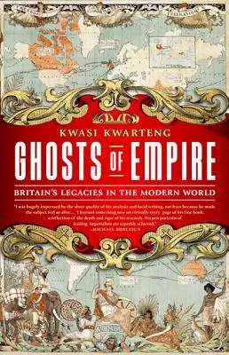 A birodalom szellemei: Nagy-Britannia örökségei a modern világban - Ghosts of Empire: Britain's Legacies in the Modern World