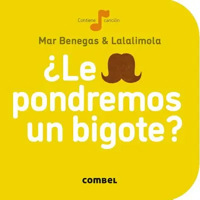 Le Pondremos Un Bigote?