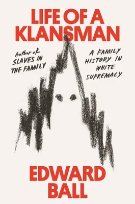 Egy klánista élete: Egy család története a fehér felsőbbrendűségben - Life of a Klansman: A Family History in White Supremacy