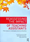 A tanársegédek hatásának újraértékelése: A kutatás kihívást jelent a gyakorlat és a politika számára - Reassessing the Impact of Teaching Assistants: How Research Challenges Practice and Policy