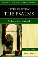 A zsoltárok értelmezése: Psalmok: Egy egzegetikai kézikönyv - Interpreting the Psalms: An Exegetical Handbook