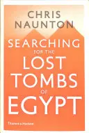 Egyiptom elveszett sírjainak keresése - Searching for the Lost Tombs of Egypt