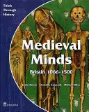 Medieval Minds Pupil's Book Nagy-Britannia 1066-1500 - Medieval Minds Pupil's Book Britain 1066-1500