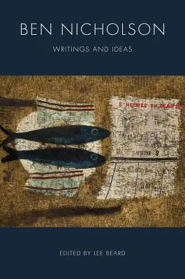 Ben Nicholson: Írások és ötletek - Ben Nicholson: Writings and Ideas