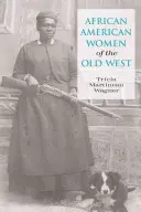 African American Women of the Old West, első kiadás - African American Women of the Old West, First Edition