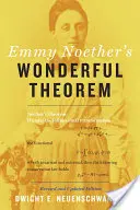 Emmy Noether csodálatos tétele - Emmy Noether's Wonderful Theorem