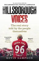 Hillsborough Voices: A valódi történet, amelyet maguk az emberek mesélnek el - Hillsborough Voices: The Real Story Told by the People Themselves