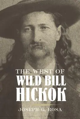 Wild Bill Hickok nyugata - The West of Wild Bill Hickok