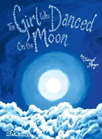 A lány, aki a Holdon táncolt - The Girl Who Danced on the Moon