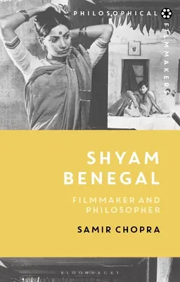 Shyam Benegal: Benegam Benegal: Filmrendező és filozófus - Shyam Benegal: Filmmaker and Philosopher