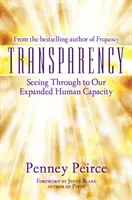 Átláthatóság: Átlátás a kibővült emberi képességekig - Transparency: Seeing Through to Our Expanded Human Capacity