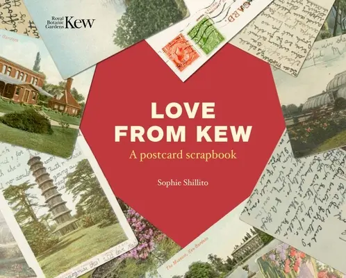 Szerelem Kewből: A Postcard Scrapbook - Love from Kew: A Postcard Scrapbook