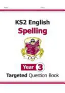 KS2 angol célzott kérdésgyűjtemény: Helyesírás - 3. évfolyam - KS2 English Targeted Question Book: Spelling - Year 3