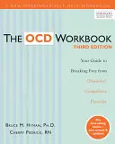 Az Ocd munkafüzet: Your Guide to Breaking Free from Obsessive-Compulsive Disorder: Your Guide to Breaking Free from Obsessive-Compulsive Disorder - The Ocd Workbook: Your Guide to Breaking Free from Obsessive-Compulsive Disorder