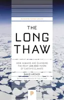 A hosszú olvadás: Hogyan változtatja meg az ember a Föld éghajlatát a következő 100 000 évben - The Long Thaw: How Humans Are Changing the Next 100,000 Years of Earth's Climate