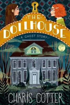 A babaház: A Ghost Story - The Dollhouse: A Ghost Story