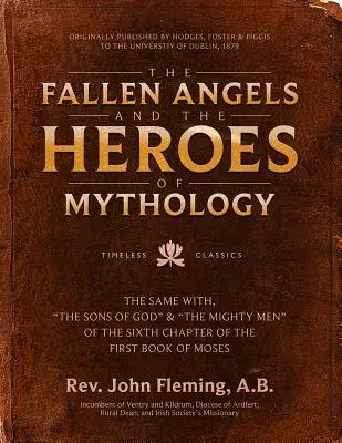 A bukott angyalok és a mitológia hősei: Isten fiai és a Mózes első könyvének hatodik fejezetében szereplő hatalmasok - The Fallen Angels and the Heroes of Mythology: The Sons of God and the Mighty Men of the Sixth Chapter of the First Book of Moses