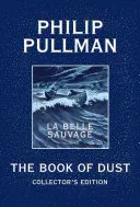 A por könyve: La Belle Sauvage Collector's Edition (A por könyve, 1. kötet) - The Book of Dust: La Belle Sauvage Collector's Edition (Book of Dust, Volume 1)