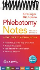 Flebotómiai jegyzetek: Zsebkönyv a vérvételhez - Phlebotomy Notes: Pocket Guide to Blood Collection